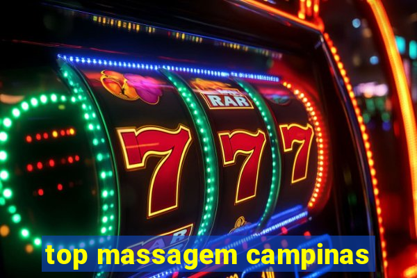 top massagem campinas